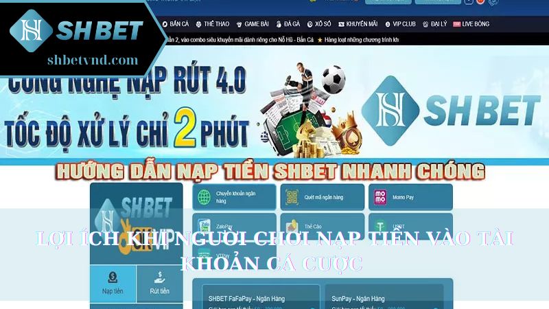 Lợi ích khi người chơi nạp tiền vào tài khoản cá cược 