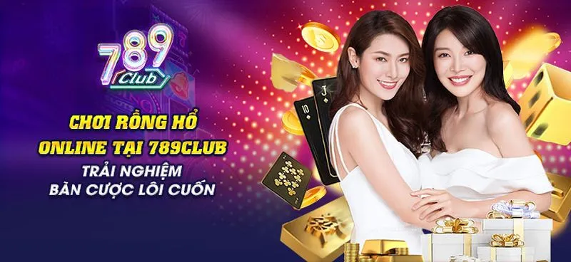 Rồng Hổ 789club với bí mật gì đang chờ bạn khám phá?